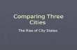 Comparing Three Cities The Rise of City States. Florence.