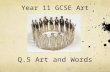 Year 11 GCSE Art Q.5 Art and Words. Question 5- Art and Words Artists, craftspeople and designers are sometimes inspired by written sources. Narrative.