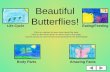 Beautiful Butterflies! Click on a picture to learn more about the topic. Click on the home button to return back to this page. Use the arrows to move.