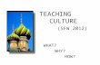 TEACHING CULTURE (SFW 2012) WHAT? WHY? HOW?. Army-Academy.