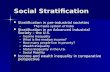 Social Stratification Stratification in pre-industrial societies Stratification in pre-industrial societies –The Caste system of India Stratification in.