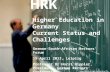 HRK HRK Hochschulrektorenkonferenz 1 Higher Education in Germany Current Status and Challenges German-South African Rectors’ Forum 15 April 2013, Leipzig.
