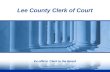 Ex-officio Clerk to the Board 1 Lee County Clerk of Court.