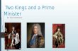 Two Kings and a Prime Minister By: Eliza Kassebaum.