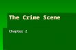 The Crime Scene Chapter 2. Physical Evidence  Physical evidence is any object that can establish that a crime has been committed or can link a crime.
