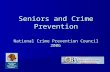 Seniors and Crime Prevention National Crime Prevention Council 2006.