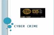 CYBER CRIME. is a CRIMINAL activity done using COMPUTERS and INTERNET.