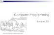 Computer Programming Lecture 23. Summary of Previous Lecture In the previous lecture, we have learnt  Intellectual Property Types of Intellectual Property.