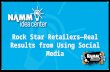 Rock Star Retailers—Real Results from Using Social Media.