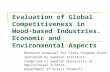 Evaluation of Global Competitiveness in Wood- based Industries. Economic and Environmental Aspects Research proposal for Visby Program Grant, sponsored.