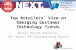 Top Retailers’ View on Emerging Customer Technology Trends Boston Retail Partners 14 th Annual POS Benchmarking Survey.