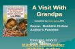 A Visit With Grandpa By: Mildred Pitts WalterMildred Pitts Walter Visit the Author Genre: Realistic Fiction Author’s Purpose: Entertain, Inform Skill: