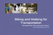 Biking and Walking for Transportation Minneapolis Bike Walk Ambassador Program  Photos courtesy of .