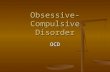 Obsessive-Compulsive Disorder OCD. Obsessive-Compulsive Disorder, or OCD, involves repetitive behaviors/thoughts that make no sense, according to John