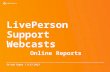 LivePerson Support Webcasts Sa’eed Copty | 9.17.2013 Online Reports.