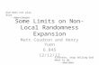 Some Limits on Non-Local Randomness Expansion Matt Coudron and Henry Yuen 6.845 12/12/12 God does not play dice. --Albert Einstein Einstein, stop telling.