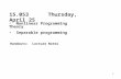 1 15.053 Thursday, April 25 Nonlinear Programming Theory Separable programming Handouts: Lecture Notes.