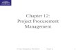 1IT Project Management, Third Edition Chapter 12 Chapter 12: Project Procurement Management.