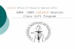 Caltech Office of Annual & Special Gifts 2004 -2005 Caltech Reunion Class Gift Program.