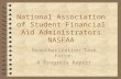 National Association of Student Financial Aid Administrators NASFAA Reauthorization Task Force: A Progress Report.