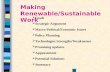 Making Renewable/Sustainable Work  Goals  Strategic Argument  Macro Political/Economic Issues  Policy Planning  Technologies Strengths/Weaknesses.