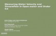 Measuring Water Velocity and Streamflow in Open-water and Under Ice John Fulton and Steve Robinson U.S. Geological Survey Joe Ostrowski Middle Atlantic.