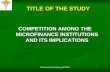 Research & Advocacy,APMAS TITLE OF THE STUDY COMPETITION AMONG THE MICROFINANCE INSTITUTIONS AND ITS IMPLICATIONS.