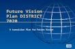 Future Vision Plan DISTRICT 7020 A transition Plan for Future Vision.