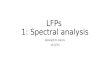 LFPs 1: Spectral analysis Kenneth D. Harris 11/2/15.