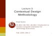 1 Lecture 3: Contextual Design Methodology Brad Myers 05-863 / 08-763 / 46-863: Introduction to Human Computer Interaction for Technology Executives Fall,