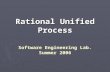 Rational Unified Process Software Engineering Lab. Summer 2006.