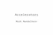 Accelerators Mark Mandelkern. For producing beams of energetic particles Protons, antiprotons and light ions heavy ions electrons and positrons (secondary)