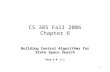 1 CS 385 Fall 2006 Chapter 6 Building Control Algorithms for State Space Search Read 6.0- 6.2.