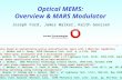 Optical MEMS: Overview & MARS Modulator Joseph Ford, James Walker, Keith Goossen References: “Silicon modulator based on mechanically-active antireflection.