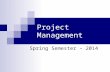 Project Management Spring Semester – 2014. Management Details Instructor: Mihaela Dînşoreanu Contact:  Str. Baritiu 26-28, Room D01  Phone: 0264-202387.