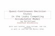 Quasi-Continuous Decision States in the Leaky Competing Accumulator Model Jay McClelland Stanford University With Joel Lachter, Greg Corrado, and Jim Johnston.