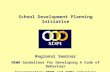 Regional Seminar NEWB Guidelines for Developing A Code of Behaviour Incorporating NEWB and SDPI materials School Development Planning Initiative.