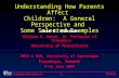 University of Pennsylvania Behrman 1 Understanding How Parents Affect Children: A General Perspective and Some Selected Examples Jere R. Behrman William.