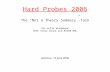 Hard Probes 2006 Urs Achim Wiedemann SUNY Stony Brook and RIKEN BNL The “Not a Theory Summary”-Talk Asilomar, 15 June 2006.