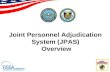 Joint Personnel Adjudication System (JPAS) Overview.