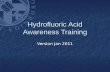 Hydrofluoric Acid Awareness Training Version Jan 2011.