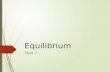 Equilibrium Topic 7. 7.2.1 THE EQUILIBRIUM CONSTANT (K c or K) For any type of chemical equilibrium of the type a A + b B  c C + d D a A + b B  c C.