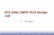 © Digital Integrated Circuits 2nd and F. Brewer 2003, 2011 Design Methodology ECE 224a CMOS VLSI Design Lab F. Brewer.