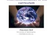 Internationalisation of the curriculum Maureen Bell University of Wollongong mbell@uow.edu.au.