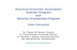 American Economic Association Summer Program and Minority Scholarship Program Duke University Dr. Charles M. Becker, Director Dr. Pietro Peretto, Associate.