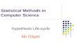 Statistical Methods in Computer Science Hypothesis Life-cycle Ido Dagan.