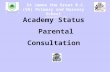 St James the Great R.C. (VA) Primary and Nursery School Learning with God’s Love Academy Status Parental Consultation.