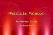 Patricia Polacco An Author Study By Cheryl Bohn An Author Study By Cheryl Bohn.