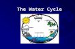 The Water Cycle Therese Camilleri VSL St. Michael School Scout Group Sunshine The sun will shine on water located in various areas making it warmer.