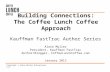 Copyright © Alana Muller Enterprises, LLC Building Connections: The Coffee Lunch Coffee Approach Kauffman FastTrac Author Series Alana Muller President,
